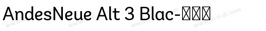 AndesNeue Alt 3 Blac字体转换